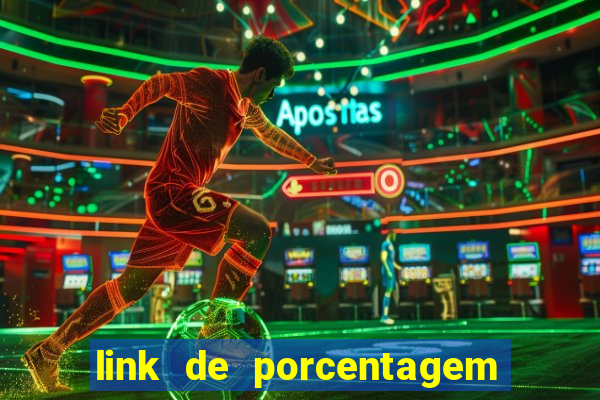 link de porcentagem dos jogos slots